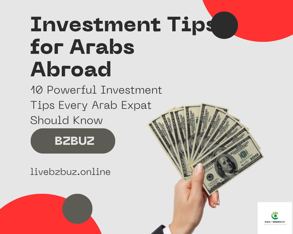 Investment Tips for Arabs Abroad