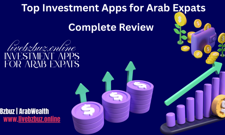 investment apps for Arab expats