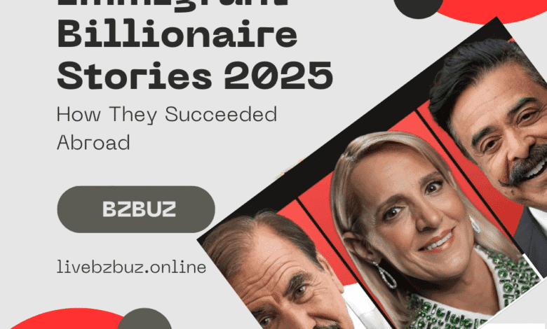 immigrant billionaire stories 2025